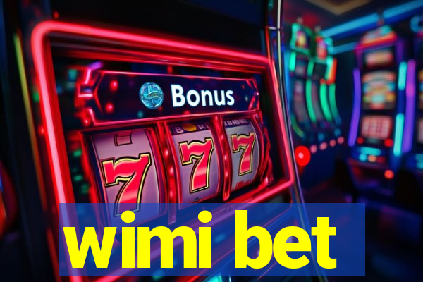 wimi bet